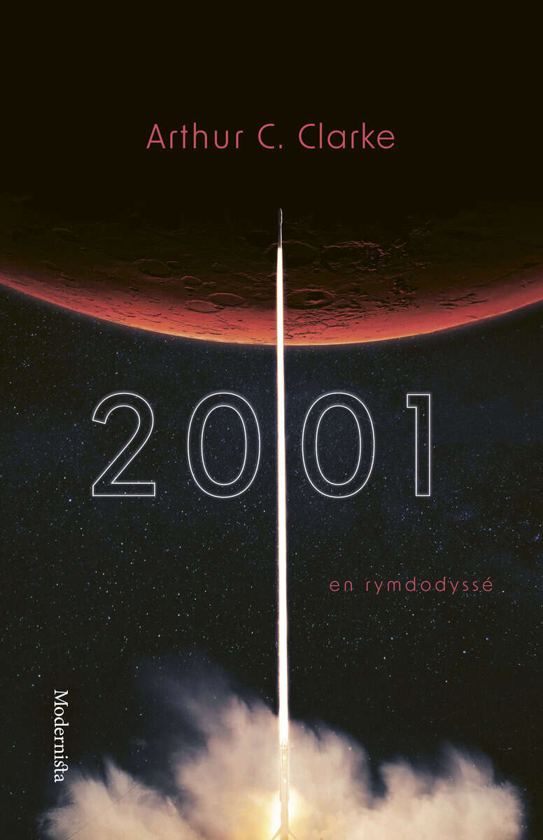 Arthur C. Clarke : 2001 : en rymdodyssé