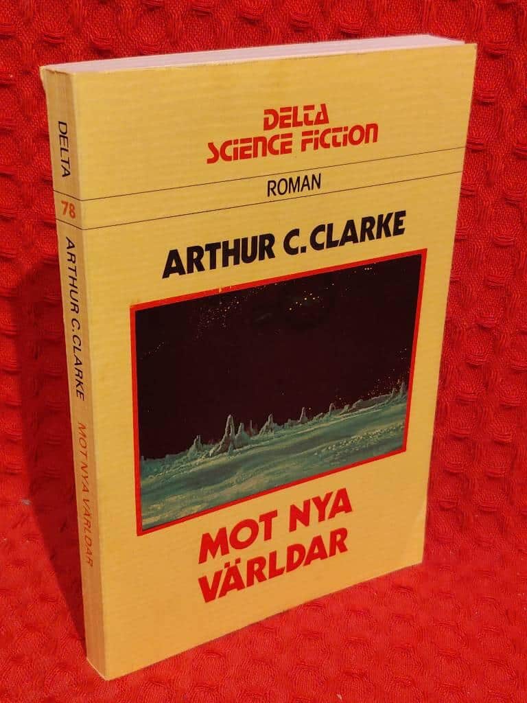 Arthur C Clarke : Mot nya världar