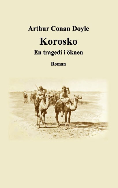Arthur Conan Doyle : Korosko : En tragedi i öknen