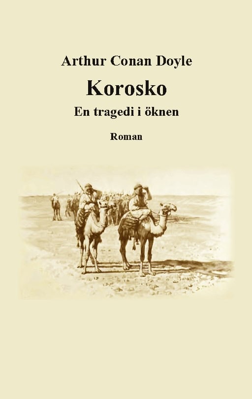 Arthur Conan Doyle : Korosko : En tragedi i öknen