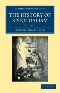 Arthur Conan Doyle : The History of Spiritualism