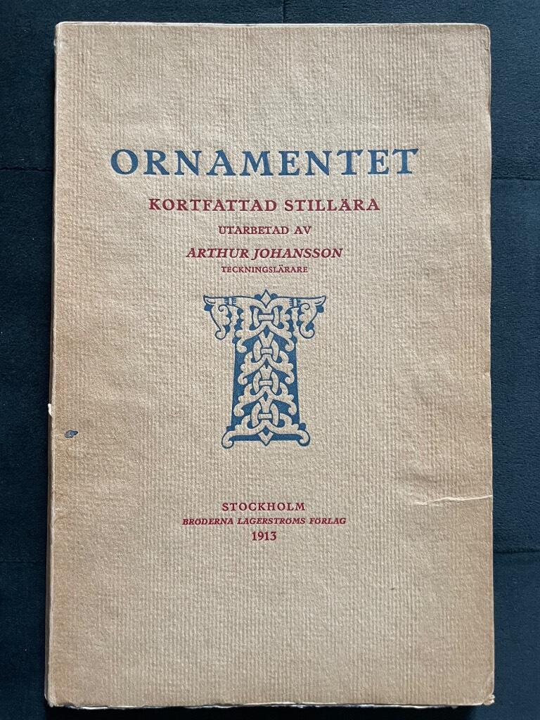 Arthur Johansson : Ornamentet. Kortfattad stillära