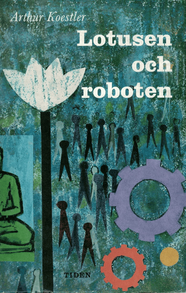 Arthur Koestler : Lotusen och roboten