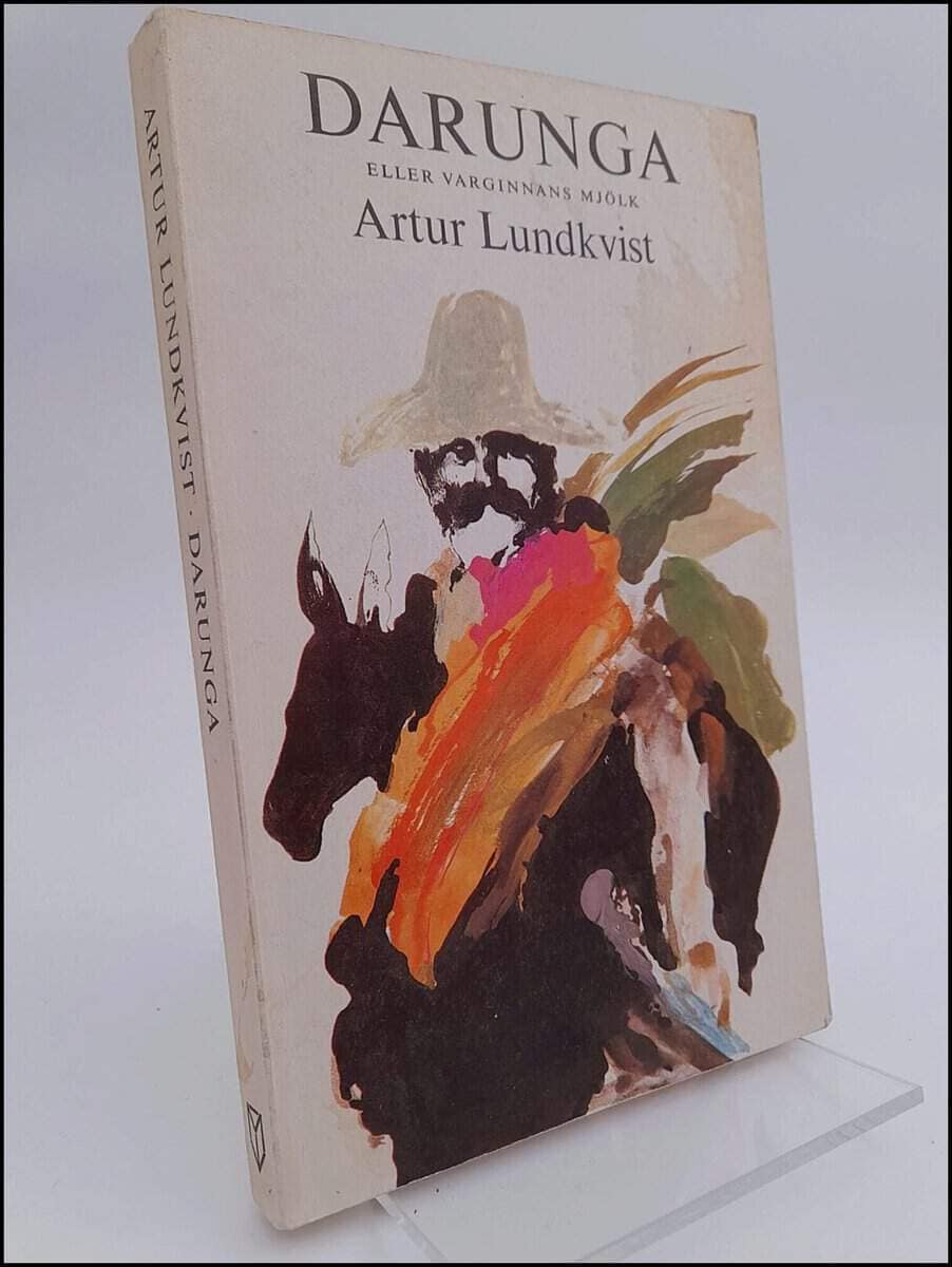 Arthur Lundkvist : Darunga eller Varginnans mjölk