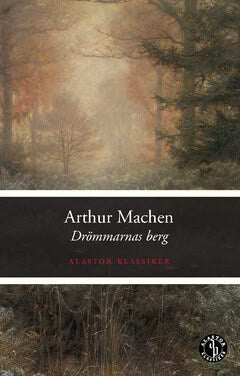 Arthur Machen : Drömmarnas berg