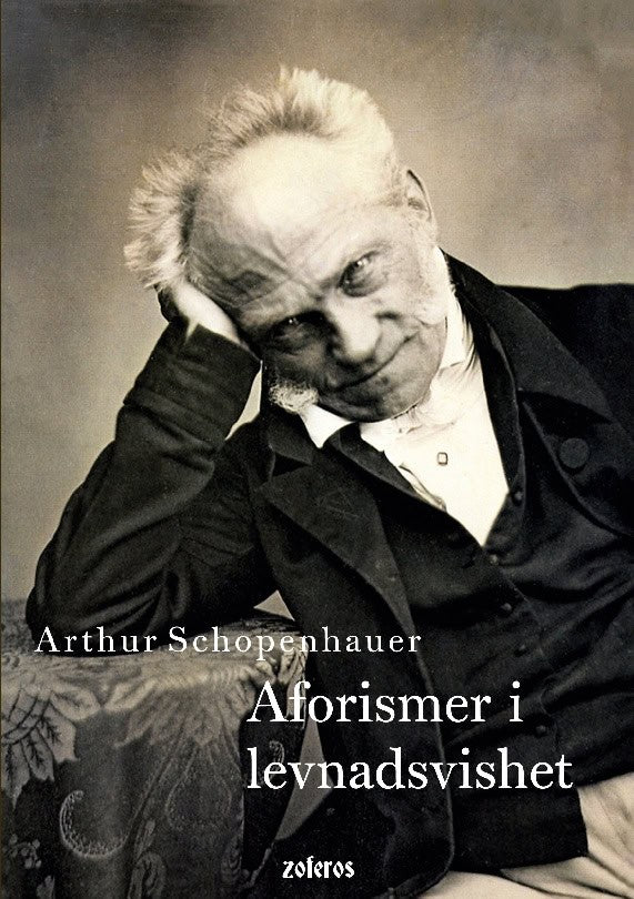 Arthur Schopenhauer : Aforismer i levnadsvishet