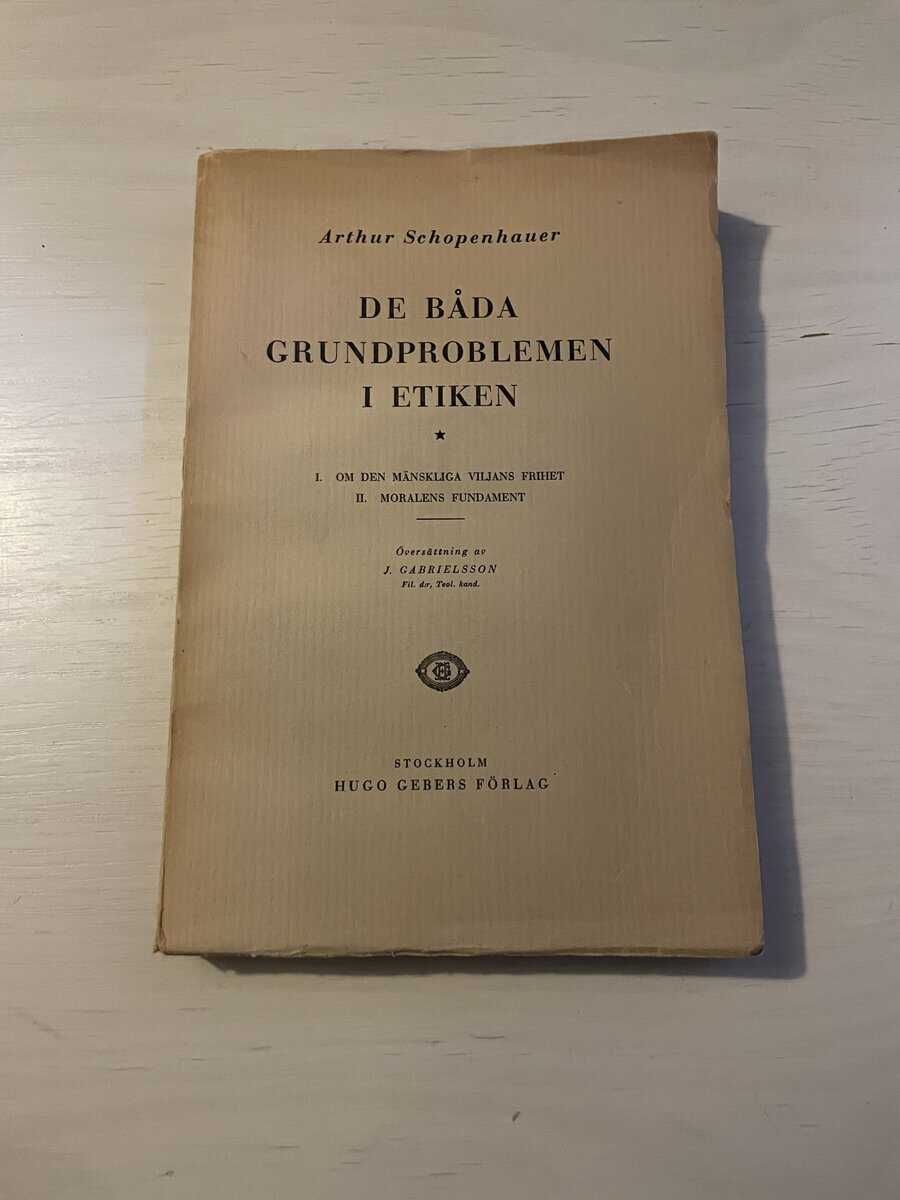 Arthur Schopenhauer : De båda grundproblemen i etiken