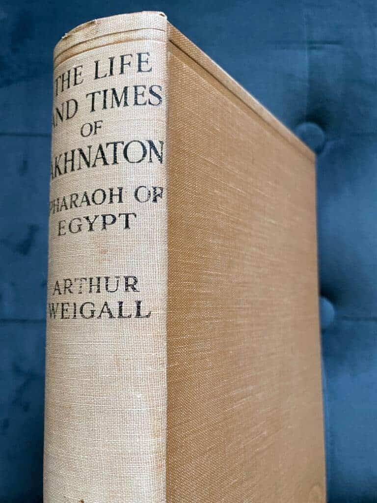 Arthur Weigall : The Life and Times Akhnaton Pharaoh of Egypt