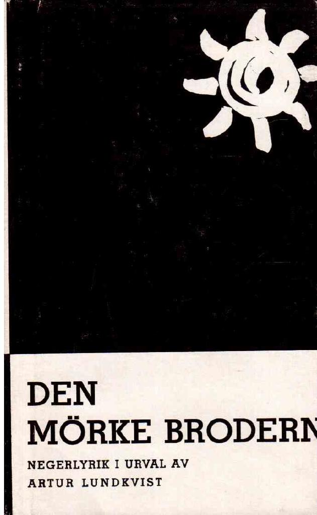 Artur Lundkvist : Den mörke brodern. Negerlyrik urval