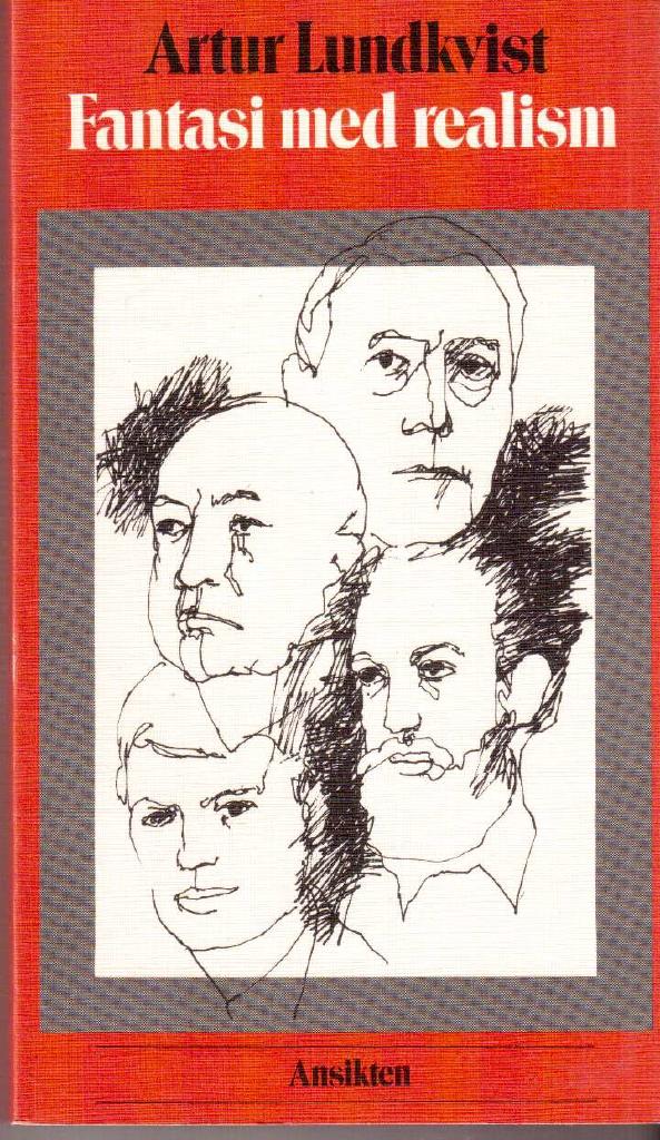Artur Lundkvist : Fantasi med realism. Om nutida utländsk skönlitteratur