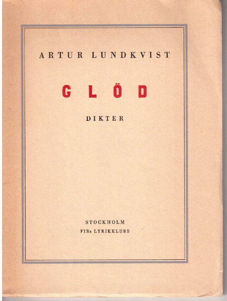 Artur Lundkvist : Glöd