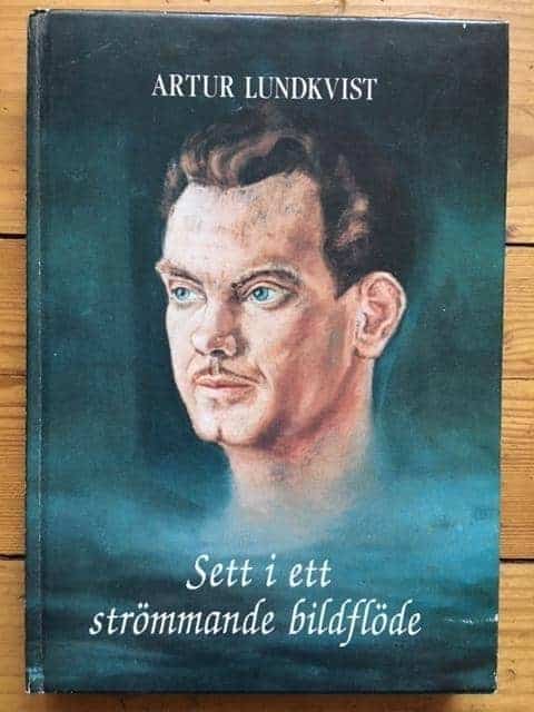 Artur Lundkvist : Sett i ett strömmande bildflöde
