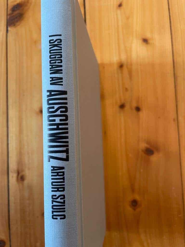 Artur Szulc : I skuggan av Auschwitz