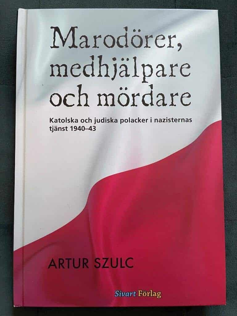 Artur Szulc : Marodörer, medhjälpare och mördare