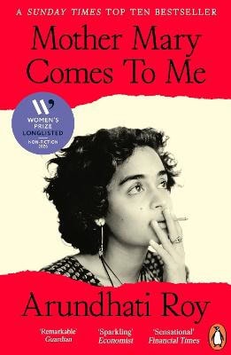 Arundhati Roy : Mother Mary Comes To Me