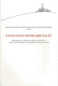 Arvastson, Gösta ; Meurling, Birgitta : Etnologin inför 2000-talet