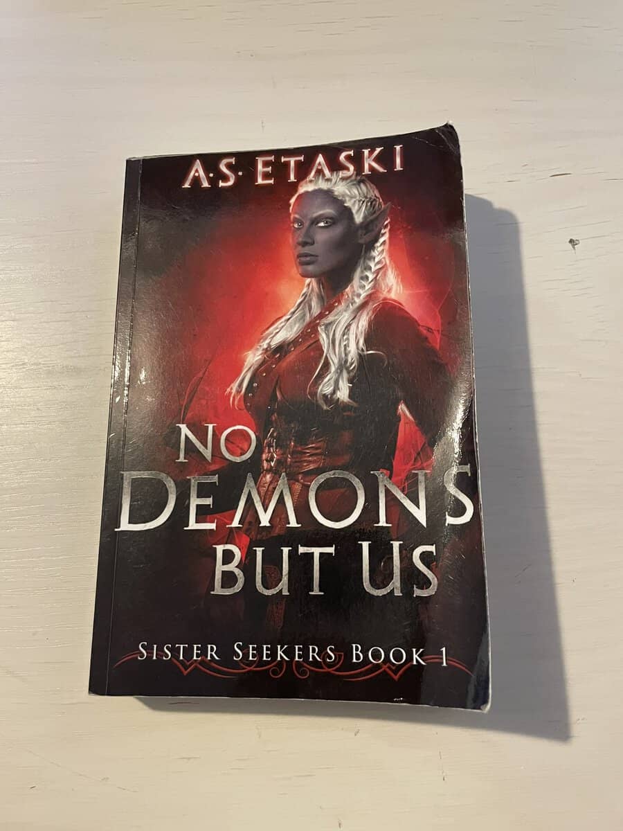 A.S. Etaski : Sister Seekers Book 1 - No Demons But Us