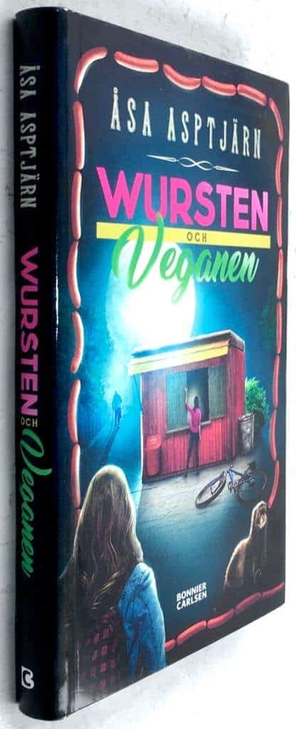 Åsa Asptjärn : Wursten och veganen