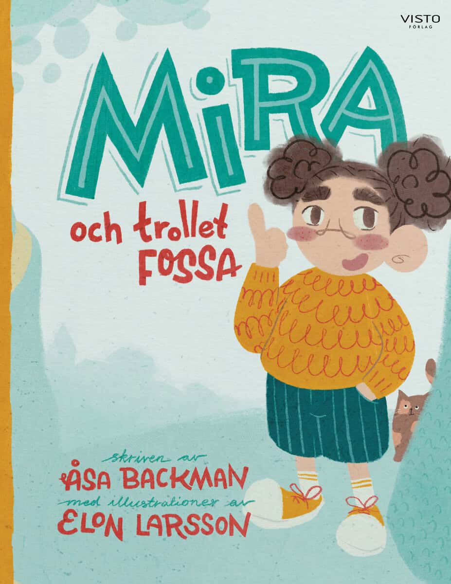 Åsa Backman : Mira och trollet Fossa