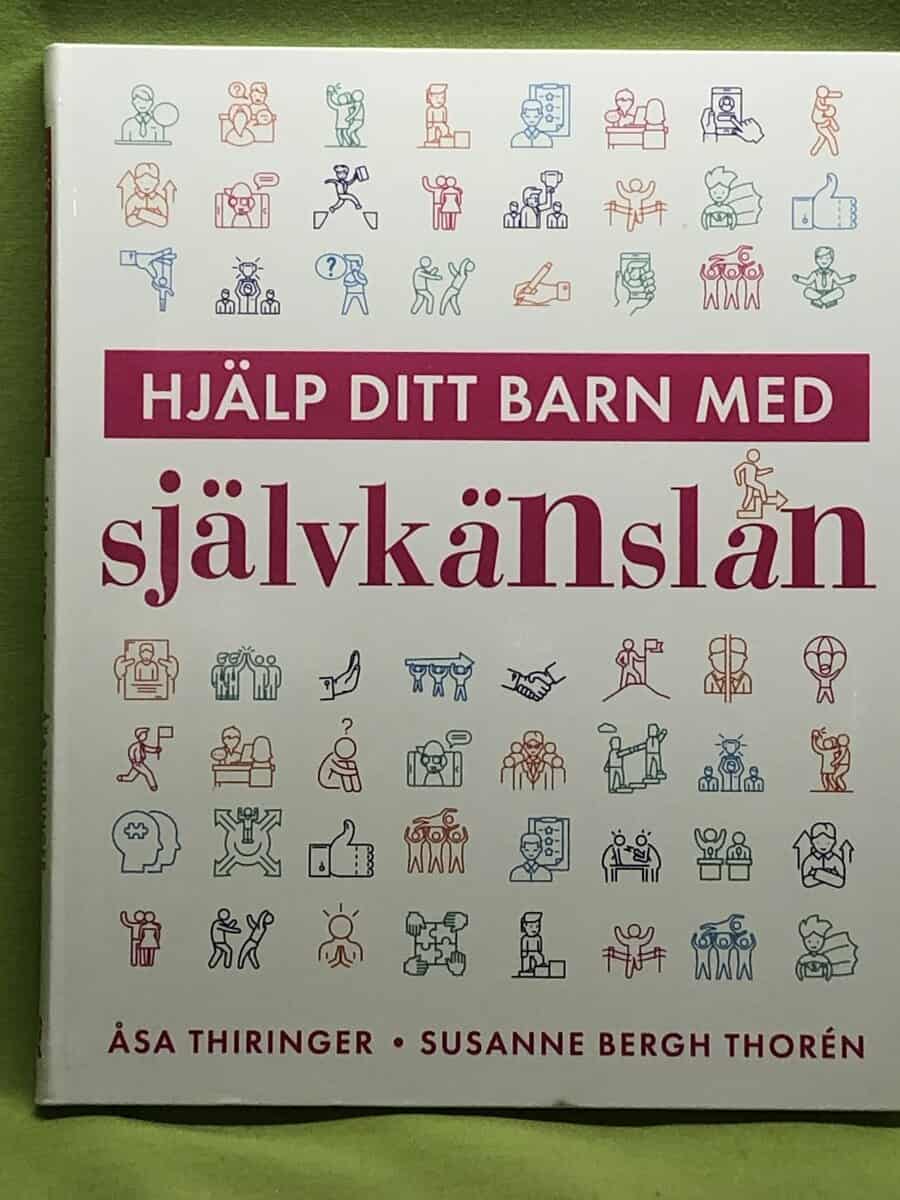 Thiringer, Åsa, Berg Thorén, Susanne : Hjälp ditt barn med självkänslan