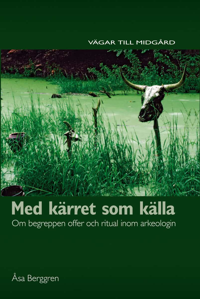 Åsa Berggren : Med kärret som källa