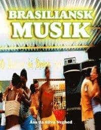 Åsa Da Silva Veghed : Brasiliansk musik