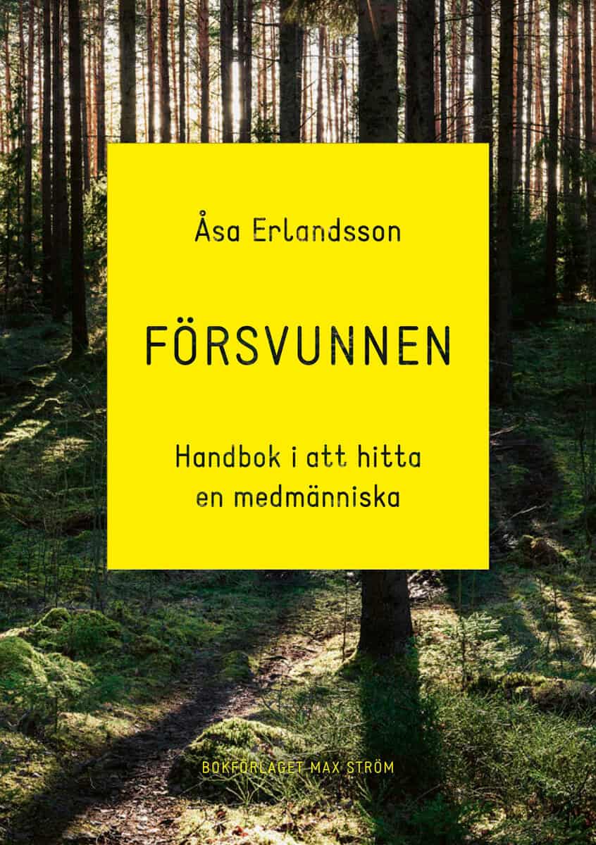 Åsa Erlandsson : Försvunnen : handbok i att hitta en medmänniska
