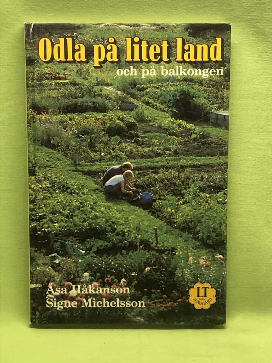 Åsa Håkanson : Odla på litet land och på balkongen