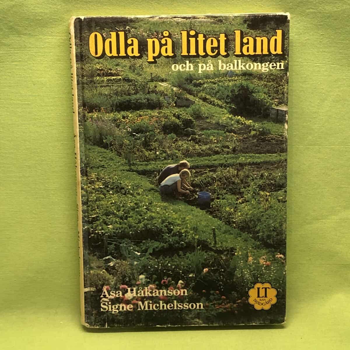 Åsa Håkanson : Odla på litet land och på balkongen