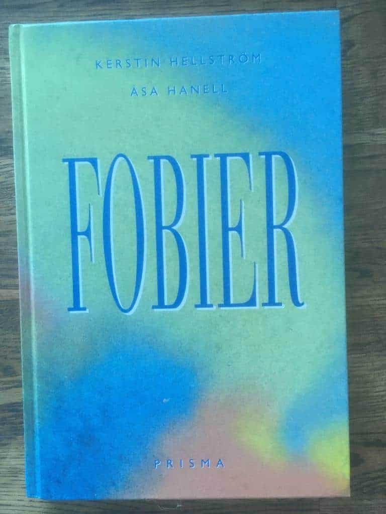 Åsa Hanell ; Kerstin Hellström : Fobier