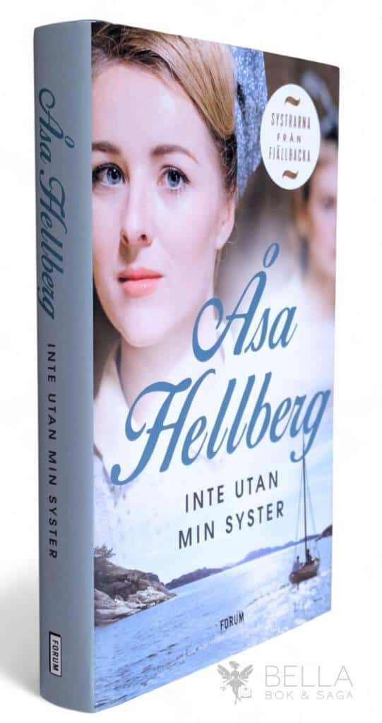 Åsa Hellberg : Inte utan min syster - Systrarna från Fjällbacka - Bok 1