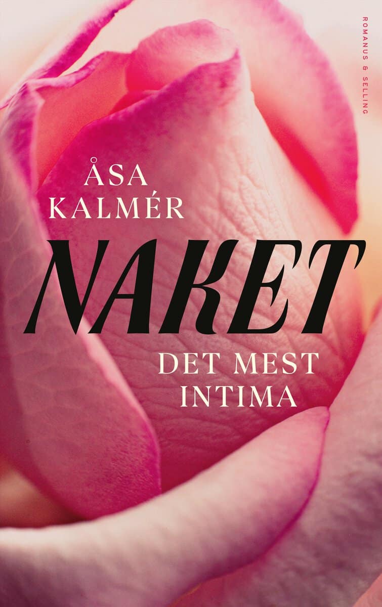 Åsa Kalmér : Naket : det mest intima