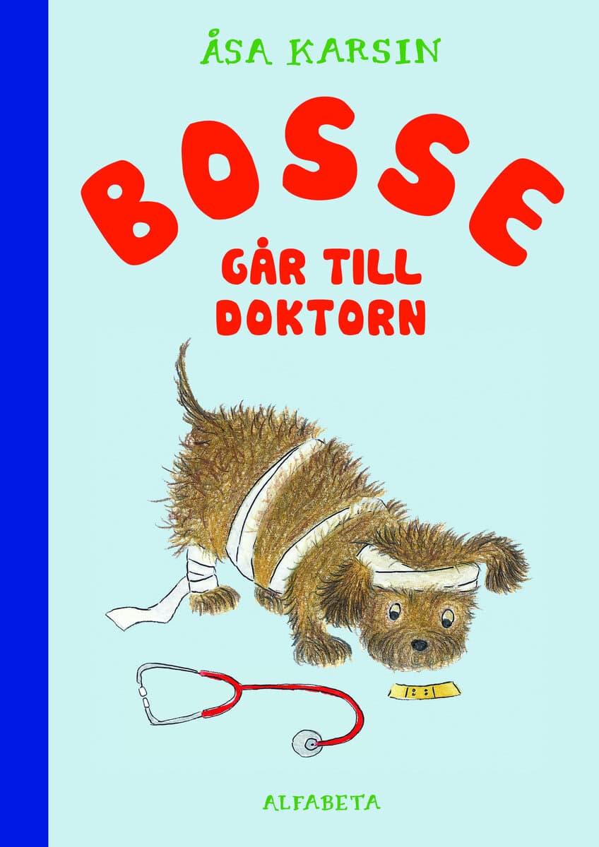 Åsa Karsin : Bosse går till doktorn
