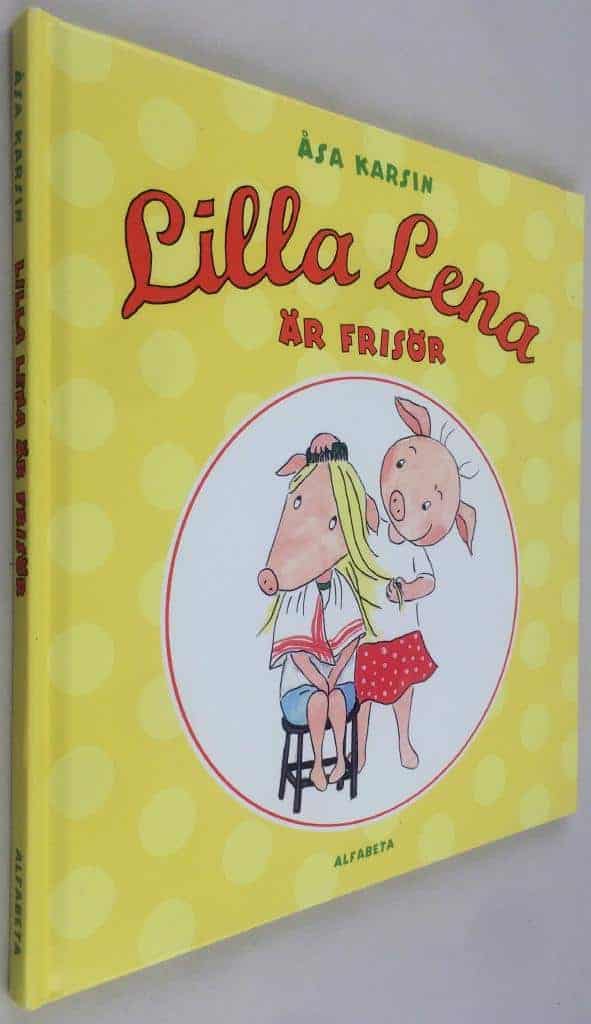 Åsa Karsin : Lilla Lena är frisör