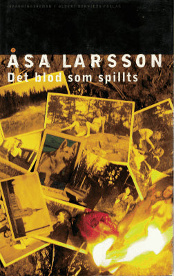 Åsa Larsson : Det blod som spillts