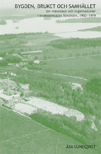Åsa Lundqvist : Bygden, bruket och samhället
