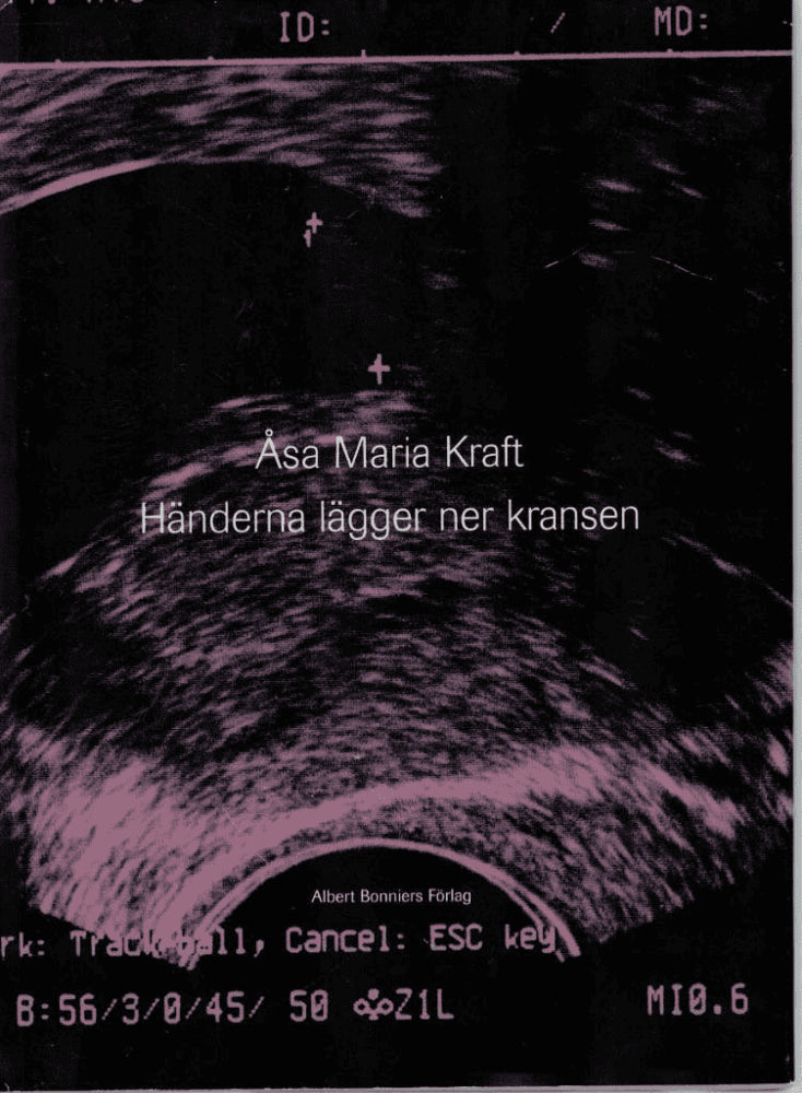 Åsa Maria Kraft : Händerna lägger ner kransen