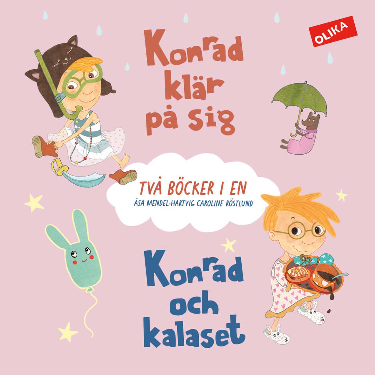 Åsa Mendel Hartvig : Konrad klär på sig & Konrad och kalaset - två böcker i en!