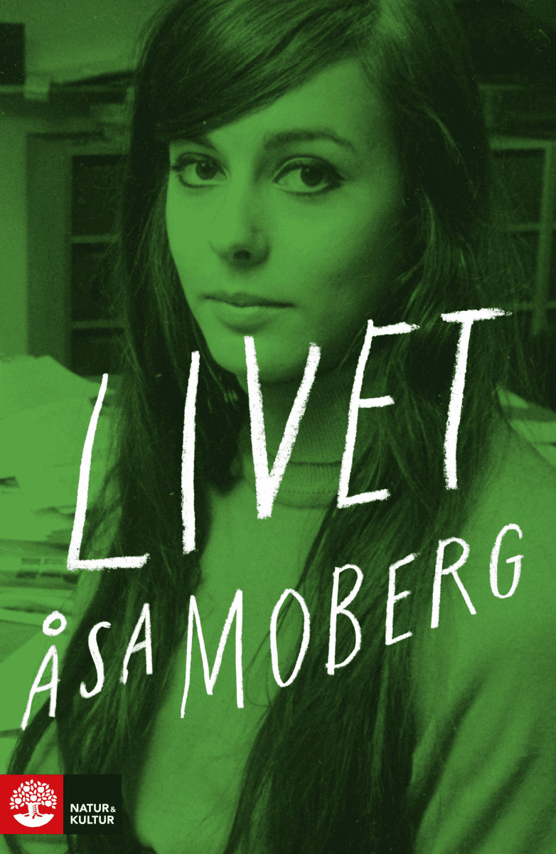 Åsa Moberg : Livet