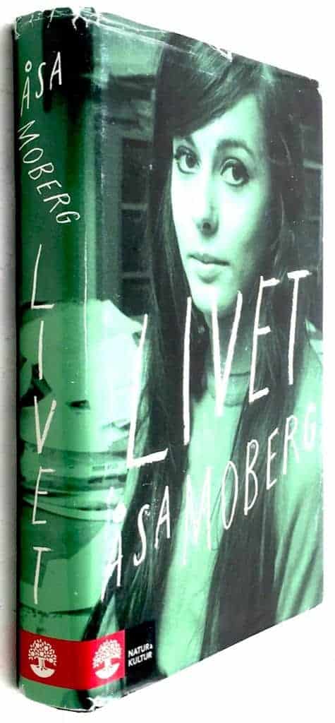 Åsa Moberg : Livet