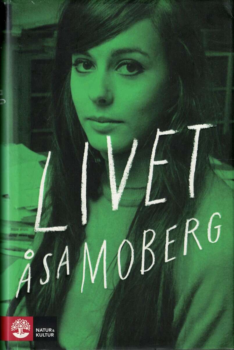 Åsa Moberg : Livet