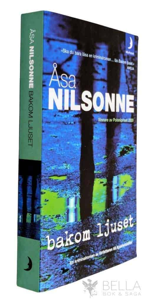 Åsa Nilsonne : Bakom ljuset - Monika Pedersen - Bok 4