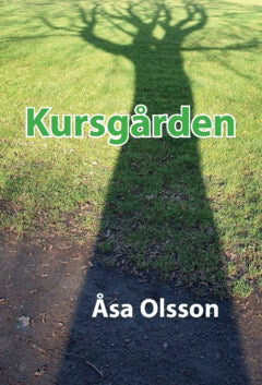 Åsa Olsson : Kursgården