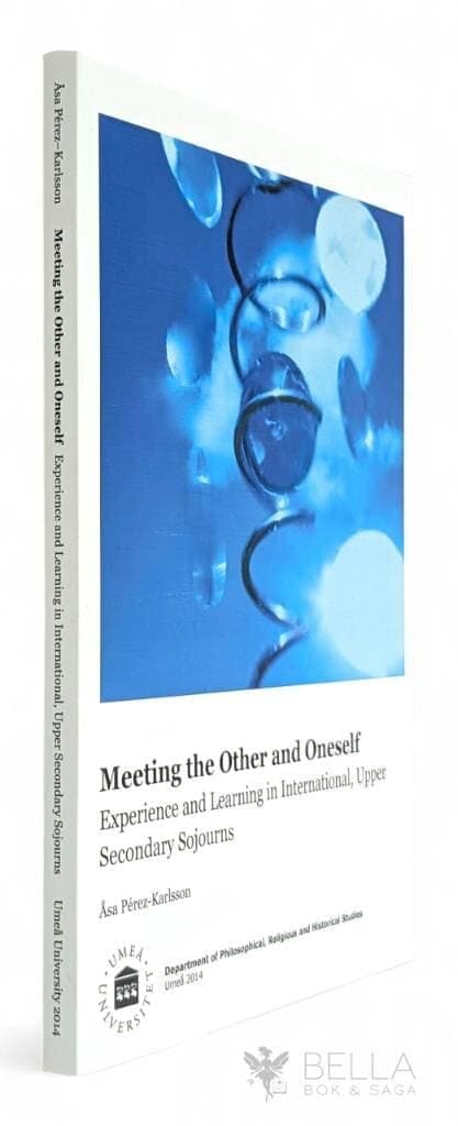 Åsa Pérez-Karlsson : Meeting the other and oneself
