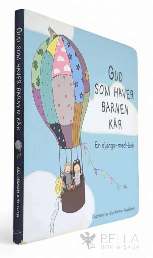 Åsa Resman Appelgren : Gud som haver barnen kär - En sjunga-med-bok