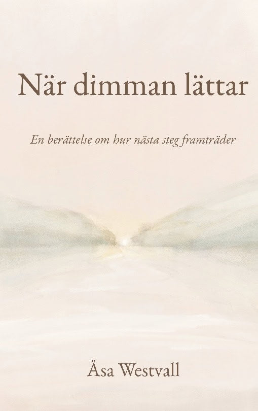 Åsa Westvall : När dimman lättar