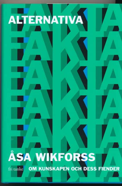 Åsa Wikfors : Alternativa fakta