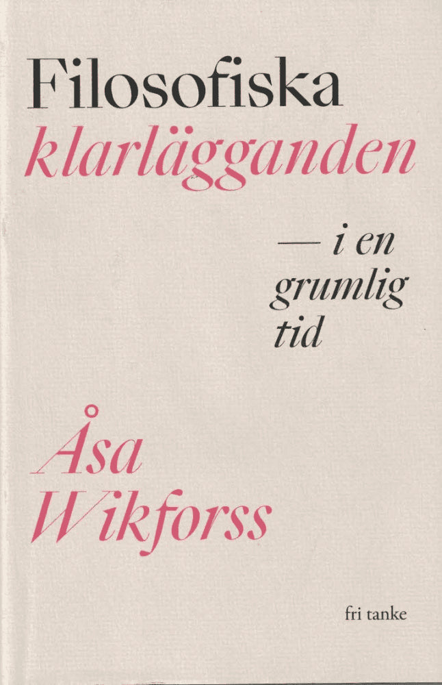 Åsa Wikforss : Filosofiska klarlägganden