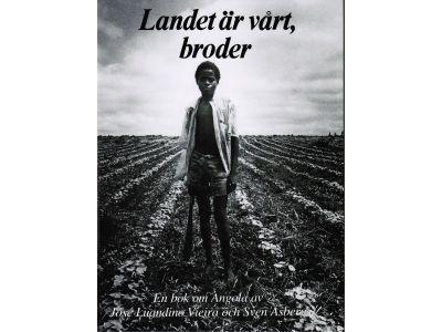Åsberg, Sven (bild) ; Vieira, José Luandino (text) : Landet är vårt, broder. En bok om Angola
