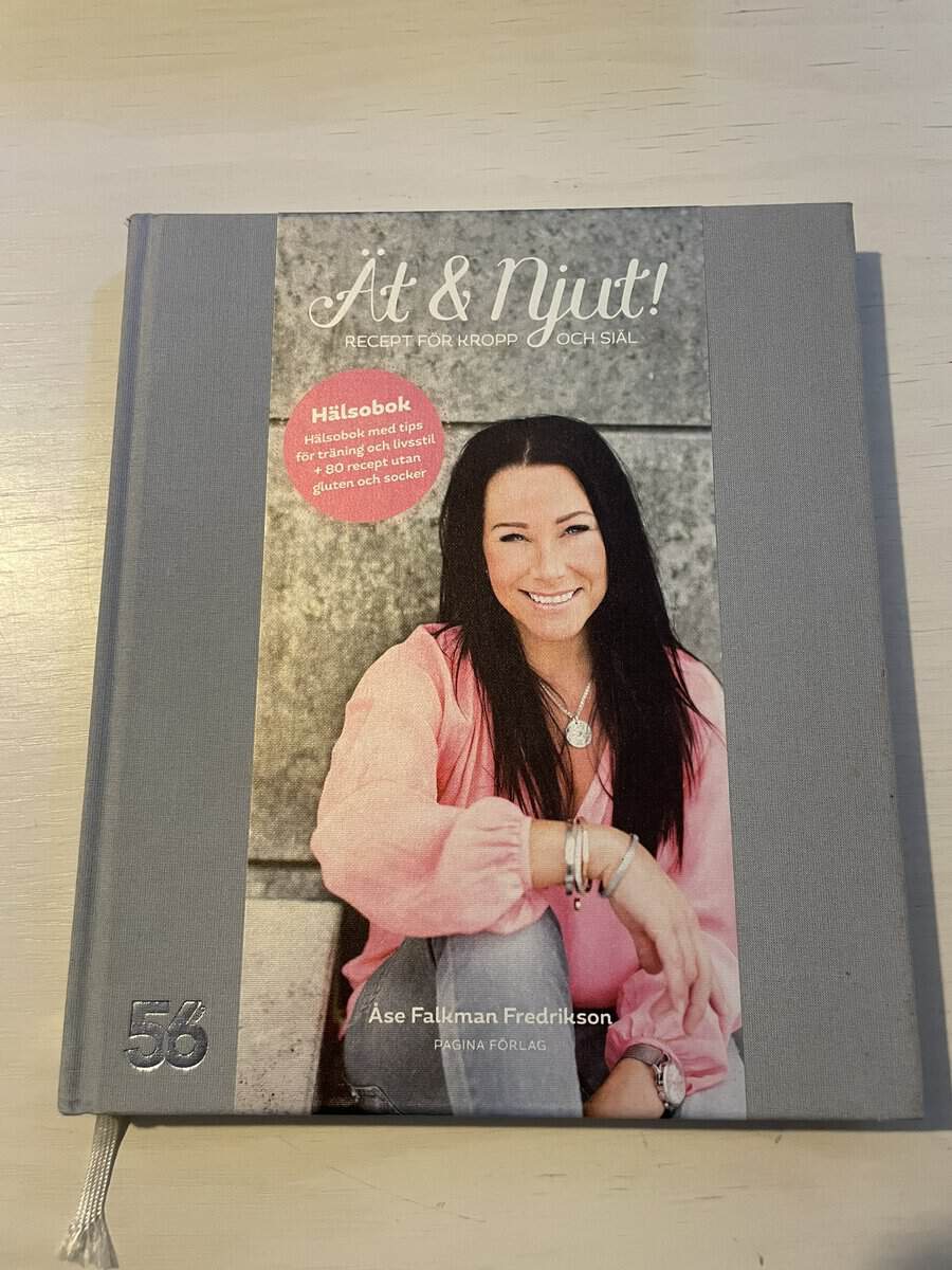 Åse Falkman Fredrikson : Ät & njut!
